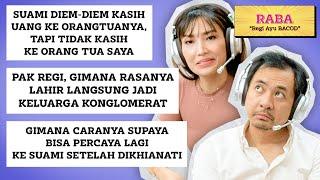 NETIZEN TANYA REGI KELUARGA KONGLOMERAT ? JAWAB CURHAT SUAMI GA SETIA   RABA EPS 2