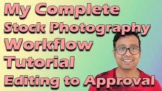 Editing Photo for Stock Photography  My Complete Workflow Tutorial