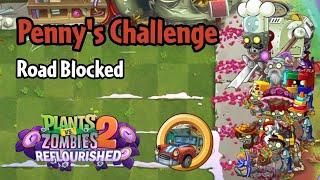 Plants vs Zombies 2 Reflourished  Pennys Challenge - Road Blocked