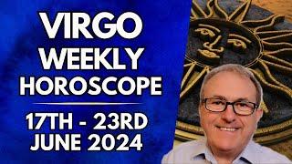 Virgo Horoscope -  Weekly Astrology - 17th to 23rd June 2024