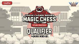 UniPin Ladies Series X MLBB Magic Chess - Fun Match Qualifier Day 2