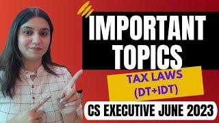 Important Chapters Part Wise of TAX LAWS for CS Executive June 2023 Attempt - All the Best