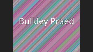 Bulkley Praed