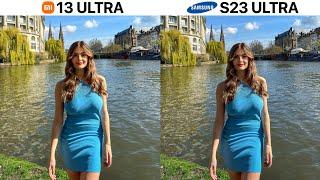 Xiaomi 13 Ultra VS Samsung Galaxy S23 Ultra Camera Test