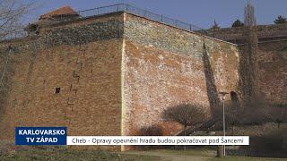 Cheb Opravy opevnění hradu budou pokračovat pod Šancemi TV Západ