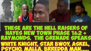 The Hell Raisers Of Hayes New Town 1&2 +Raymonds. White Knight Star Bwoy Askel Psycho Nicholas..