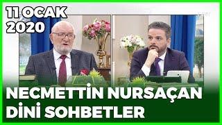 Necmettin Nursaçanla Sohbetler  11 Ocak 2020