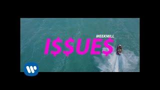 Meek Mill - Issues Official Music Video