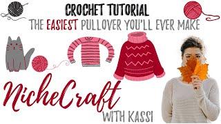 Crochet Tutorial The EASIEST Sweater Youll ever Make Beginner Friendly NicheCraft with Kassi