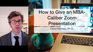 How to Give an MBA Zoom Presentation