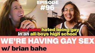 Brian Bahe Enjoys a Surprise Sex Party  LGBTQ Dating  We’re Having Gay Sex Podcast