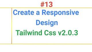 Responsive Design  Customize your Breakpoints- Tailwind Css