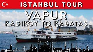  Istanbul  Bosphorus Vapur    Kadikoy to Kabatas  August 2022  4K HD•60 fps