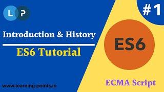 Introduction of ECMA Script  ES6 full tutorial  Learning Points