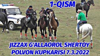 1-QISM JIZZAX GALLAOROL SHERTOY POLVON KUPKARISI 7.3.2022