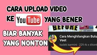 CARA UPLOAD VIDEO DI YOUTUBE AGAR MUDAH DITEMUKAN DAN BANYAK YANG NONTON 2023