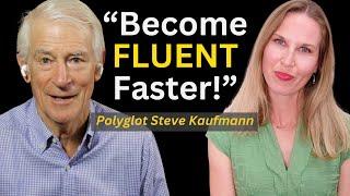 How To Become Fluent Faster Interview with Polyglot Steve Kaufmann