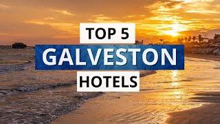 Top 5 Hotels in Galveston Texas Best Hotel Recommendations