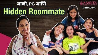 Aaji PG and Hidden Roommate  #Bhadipa