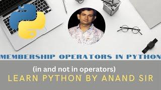 Vid 8- Membership Operators in Pythonin and not in 