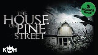The House on Pine Street  Full FREE Horror Movie