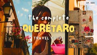 Queretaro Travel Guide  Mexico’s most livable and lovable city 