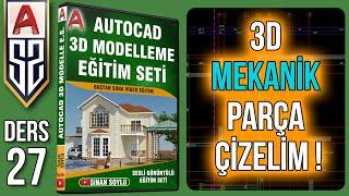 27 3D Mekanik Parça Modelleme  Autocad 3D Çizim Dersleri