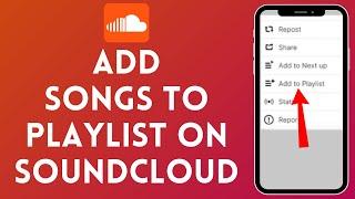 How to Add Songs to Playlist on Soundcloud 2024