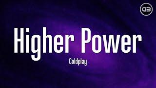 Coldplay - Higher Power Lyrics