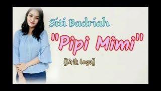 Siti Badriah - Pipi Mimi- Lirik