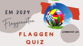 Flaggen Quiz  zur EM 2024 Kennst du alle 24 Flaggen? Lernen mit Leo   Europameisterschaft