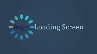 FREE Unreal Engine Async Loading Screen Plugin