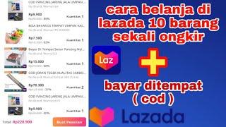 Cara belanja di lazada 10 barang berbeda sekali ongkir - bayar ditempat -cod