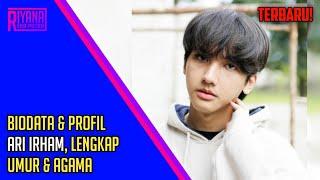 TERBARU Biodata & Profil Ari Irham Lengkap Umur & Agama