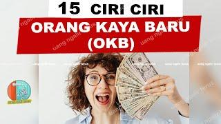 CIRI CIRI ORANG KAYA BARU OKB YANG BISA KITA PELAJARI