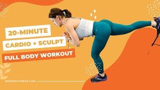 20-Min Cardio + Sculpt BURN Full Body Workout