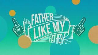 Father Like My Father  Benny Ho  FCC Online