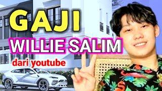 GAJI WILLIE SALIM TERBARU DARI YOUTUBE