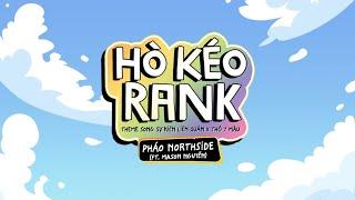 Official Lyrics MV  Hò Kéo Rank  ‪@phaoxinhxinh ft ‪@mason.nguyenx - Garena Liên Quân Mobile