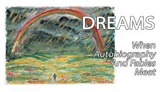 Dreams 1990 - When Autobiography and Fables Meet