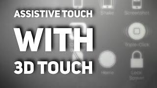 Assistive Touch with 3D Touch