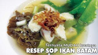 RESEP SOP IKAN BATAM - Ternyata gampang banget cara bikinnya semua bisa bikin - Resep olahan Ikan