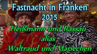 Fastnacht in Franken 2015 Heißmann und Rassau alias Waltraud und Mariechen