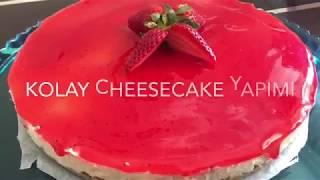 KOLAY CHEESECAKE YAPIMI