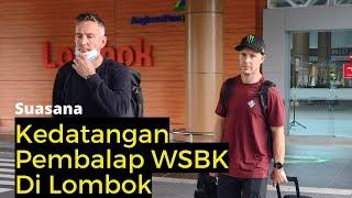 Suasana Kedatangan Pembalap WSBK di Lombok