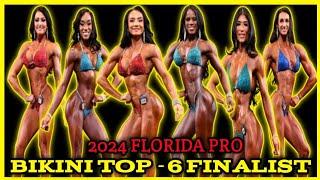 2024 Florida Pro Bikini TOP -6 Results