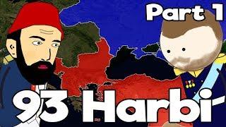 93 Harbi  - PART 1 - Harita Üzerinde Hızlı Anlatım