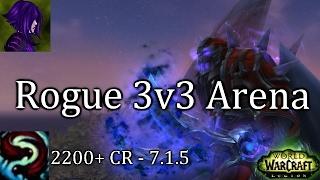 Ω Sativ 7.1.5 Subtlety Rogue 3v3 Arena - Highest Damage Build - WoW PvP - Legion