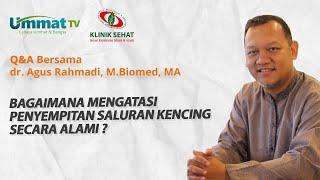 Bagaimana mengatasi penyempitan saluran kencing secara alami ?