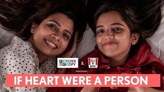 FilterCopy  If Heart Were A Person  Ft. Ahsaas Channa and Shreya Gupto